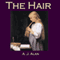 The Hair (Unabridged) audio book by A. J. Alan