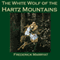 The White Wolf of the Hartz Mountains (Unabridged) audio book by Frederick Marryat