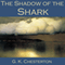 The Shadow of the Shark (Unabridged) audio book by G. K. Chesterton