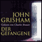 Der Gefangene audio book by John Grisham