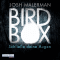 Bird Box. Schliee deine Augen audio book by Josh Malerman