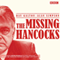 The Missing Hancocks:: Five new recordings of classic 'lost' scripts (Unabridged) audio book by Ray Galton, Alan Simpson