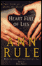 Heart Full of Lies: A True Story of Desire and Death audio book by Ann Rule