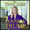 Trump Card: Playing to Win in Work and Life audio book by Ivanka Trump