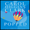 Popped: A Regan Reilly Mystery audio book by Carol Higgins Clark