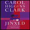 Jinxed audio book by Carol Higgins Clark