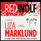 Red Wolf: A Novel (Unabridged) audio book by Liza Marklund