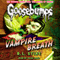 Classic Goosebumps: Vampire Breath (Unabridged) audio book by R.L. Stine