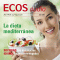 ECOS audio - La dieta mediterrnea. 7/2013. Spanisch lernen Audio - Mediterrane Kost audio book by div.