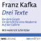 Drei Texte (Vor dem Gesetz / Ein Bericht fr einen Akademie / Auf der Galerie) audio book by Franz Kafka