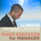 Power Meditation for Manager. 12 minutes new energy and motivation with relaxation and mindfulness exercises audio book by Franziska Diesmann, Torsten Abrolat