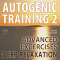 Autogenic Training 2. Advanced Excersises of the German Self Relaxation Technique audio book by Franziska Diesmann, Torsten Abrolat