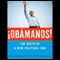 Obamanos!: The Rise of a New Political Era (Unabridged) audio book by Hendrik Hertzberg