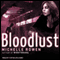 Bloodlust: Nightshade Series, Book 2 (Unabridged) audio book by Michelle Rowen