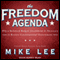 The Freedom Agenda: Why a Balanced Budget Amendment Is Necessary to Restore Constitutional Government (Unabridged) audio book by Mike Lee