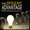 The Dyslexic Advantage: Unlocking the Hidden Potential of the Dyslexic Brain (Unabridged) audio book by Brock l. Eide, Fernette L. Eide