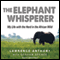 The Elephant Whisperer: My Life with the Herd in the African Wild (Unabridged) audio book by Lawrence Anthony, Graham Spence