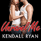 Unravel Me: Unravel Me Series, Book 1 (Unabridged) audio book by Kendall Ryan