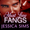 Must Love Fangs: Midnight Liaisons Series, Book 3 (Unabridged) audio book by Jessica Sims