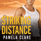 Striking Distance: I-Team Series, Book 6 (Unabridged) audio book by Pamela Clare