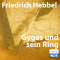 Gyges und sein Ring audio book by Friedrich Hebbel