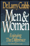 Men and Women: Enjoying the Difference audio book by Larry Crabb