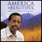 America the Beautiful: Rediscovering What Made This Nation Great (Unabridged) audio book by Ben Carson, M.D., Candy Carson