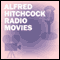 Alfred Hitchcock Radio Movies Collection audio book