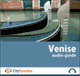 Venise (Audio Guide CitySpeaker) audio book by Marlne Duroux, Olivier Maisonneuve, Elodie Potier