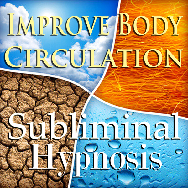 Improve Body Circulation Subliminal Affirmations: Release Negative Energy, Feel Good, Solfeggio Tones, Binaural Beats, Self Help Meditation audio book by Subliminal Hypnosis