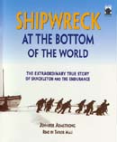 Shipwreck at the Bottom of the World: The Extraordinary True Story of Shackleton and the Endurance