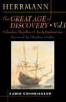 The Great Age of Discovery, Volume 1: Columbus, Magellan, and the Early Explorations