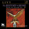 The History of Rome, Volume 2: Books 6 - 10