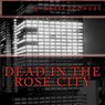Dead in the Rose City: A Dean Drake Mystery