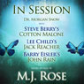 In Session: Dr. Morgan Snow with Steve Berry's Cotton Malone, Lee Child's Jack Reacher & Barry Eisler's John Rain