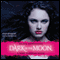Dark of the Moon: Dark Guardian, Book 3