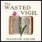 The Wasted Vigil