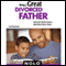 Being a Great Divorced Father: Real-Life Advice From a Dad Who's Been There