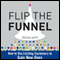 Flip the Funnel: How to Use Existing Customers to Gain New Ones