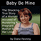 Baby Be Mine: The Shocking True Story of a Woman Who Murdered a Pregnant Mother to Steal Her Child