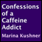 Confessions of a Caffeine Addict