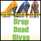 Drop Dead Divas: Dixie Divas Mysteries, Book 2