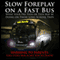 Slow Foreplay on a Fast Bus: What Your Pre-teens and Teens May Be Doing on Those Long School Trips