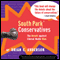 South Park Conservatives: The Revolt Against Liberal Media Bias