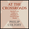 At the Crossroads: Not-for-Profit Leadership Strategies for Executives and Boards