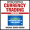 Getting Started in Currency Trading: Winning in Today's Forex Market