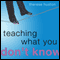 Teaching What You Don't Know