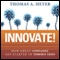 Innovate!: How Great Companies Get Started in Terrible Times