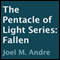 The Pentacle of Light Series, Book 4: Fallen
