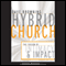Hybrid Church: The Fusion of Intimacy and Impact